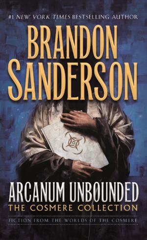 Cover of the book Arcanum Unbounded: The Cosmere Collection by Ruthanna Emrys