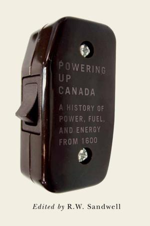 Cover of the book Powering Up Canada by François Deschamps