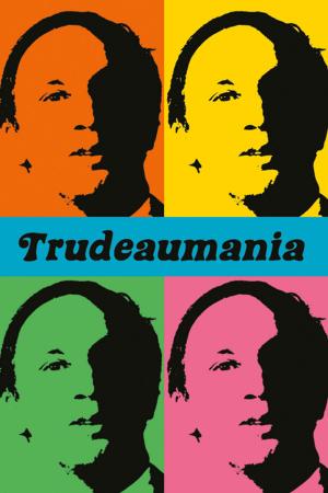 Cover of the book Trudeaumania by André Magnan