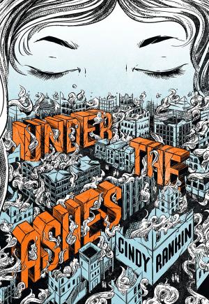 Cover of the book Under the Ashes by Gary Urey, Keith Frawley