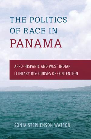 Cover of the book The Politics of Race in Panama by Barbara F. Olschner