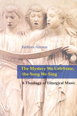 Cover of the book The Mystery We Celebrate, the Song We Sing by Roberta Werner OSB