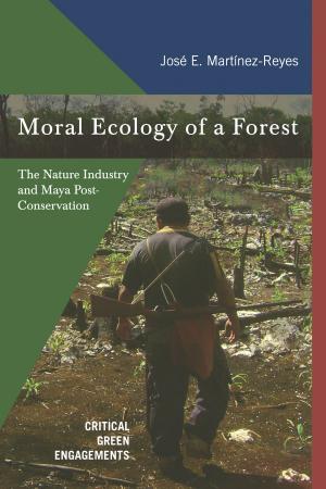 Cover of the book Moral Ecology of a Forest by Thomas E. Sheridan