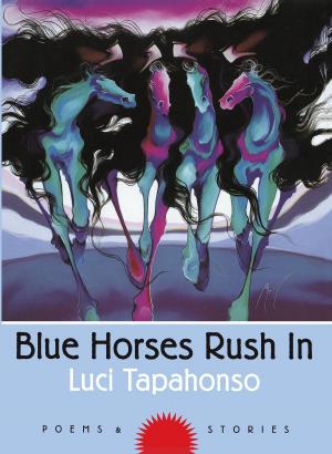 Cover of the book Blue Horses Rush In by Kara Rogers