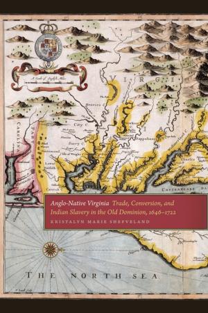 Cover of the book Anglo-Native Virginia by Rebecca Lave, Deborah Cowen, Melissa Wright, Nik Heynen