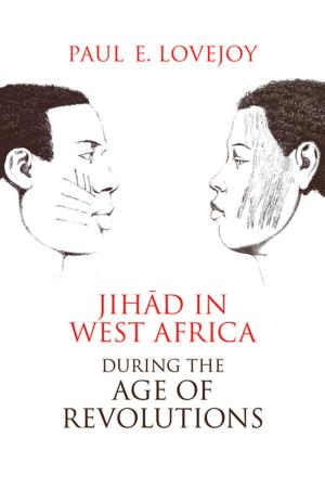 Book cover of Jihād in West Africa during the Age of Revolutions