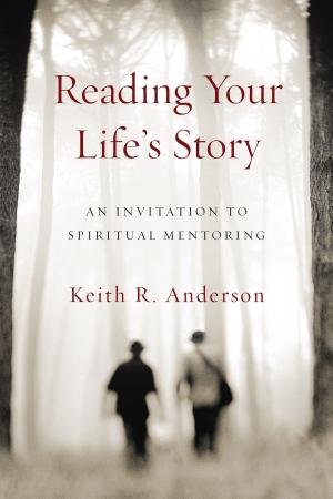 Cover of the book Reading Your Life's Story by Don Everts, Doug Schaupp