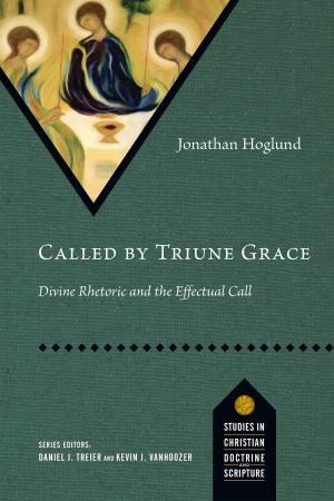 Cover of the book Called by Triune Grace by Roger E. Olson