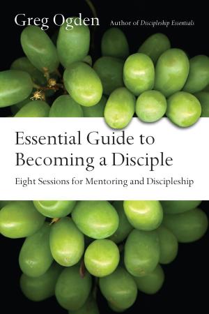 Cover of the book Essential Guide to Becoming a Disciple by John Stott