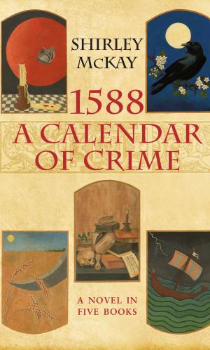 Cover of the book 1588: A Calendar of Crime by Allan Burnett