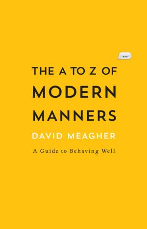 Cover of the book The A to Z of Modern Manners by Bindi Irwin, Chris Kunz