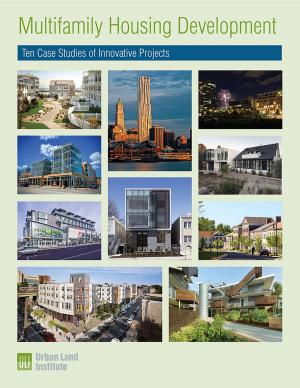 Cover of the book Multifamily Housing Development: Ten Case Studies of Innovative Projects by Charles C. Bohl