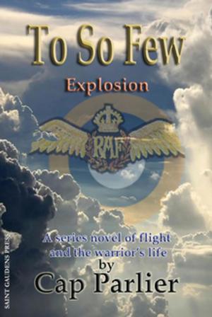 Cover of the book To So Few - Explosion by Cap Parlier