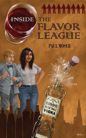 Cover of the book Inside the Flavor League by J. L. Chan
