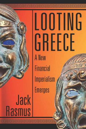 Cover of the book Looting Greece by Eric Walberg