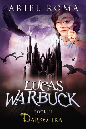 Book cover of Lucas Warbuck, Darkotika, Book 2