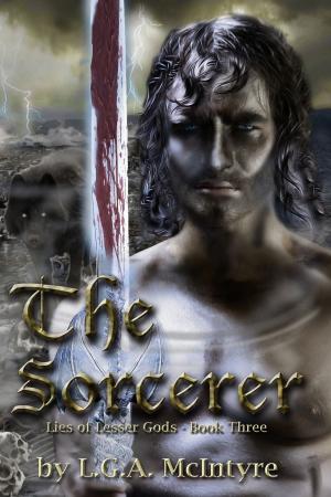 Cover of the book The Sorcerer: Lies of Lesser Gods Book Three by F. SANTINI