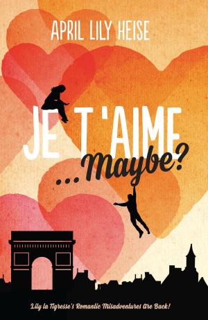 Cover of the book Je T'Aime... Maybe? by Christine Hutterer