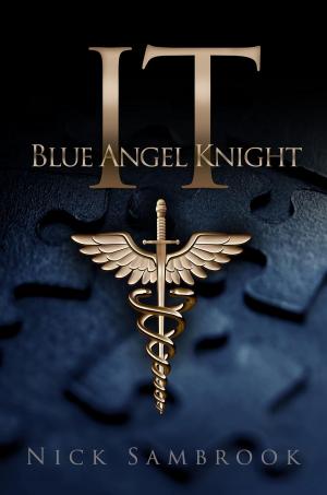 Cover of the book IT - Blue Angel Knight by MICHEAL KNIGHT