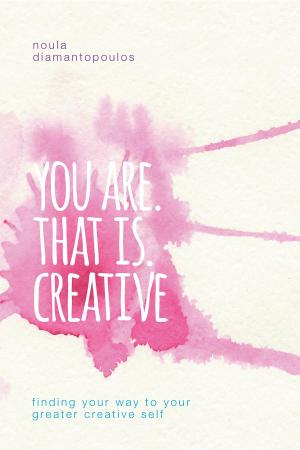 Cover of the book You Are. That Is. Creative by Robbie Kew