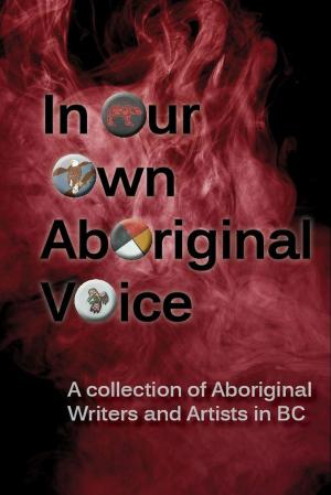 Cover of the book In Our Own Aboriginal Voice by Mark J. Mayfield
