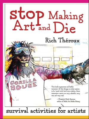Cover of the book Stop Making Art and Die by Mujica