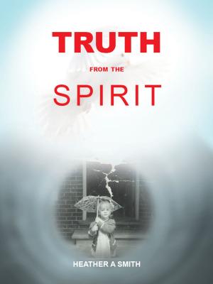Cover of the book TRUTH FROM THE SPIRIT by Greta Beigel