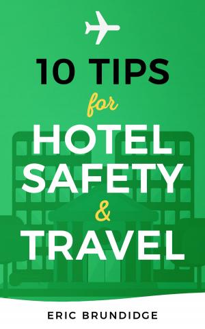 Cover of 10 Tips For Hotel Safety & Travel