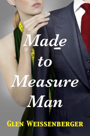 Cover of Made to Measure Man: A Weissenberger Romantic Suspense Novel, Book One