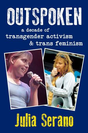 Book cover of Outspoken: A Decade of Transgender Activism and Trans Feminism