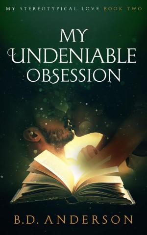Cover of the book My Undeniable Obsession by TJ Daniels