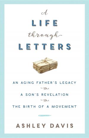 Cover of the book A Life Through Letters by Michael Thomas Sunnarborg