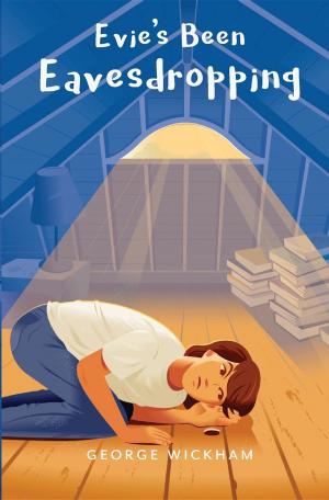 Cover of the book Evie's Been Eavesdropping by Carmela N. Curatola Knowles