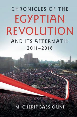 Cover of the book Chronicles of the Egyptian Revolution and its Aftermath: 2011–2016 by Jonathan M. Borwein, Jon D. Vanderwerff