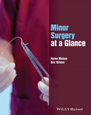 Cover of the book Minor Surgery at a Glance by Bryan Gick, Ian Wilson, Donald Derrick