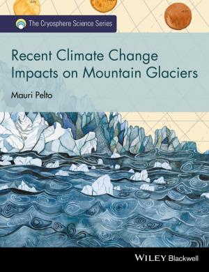 Cover of the book Recent Climate Change Impacts on Mountain Glaciers by Peter Tickner