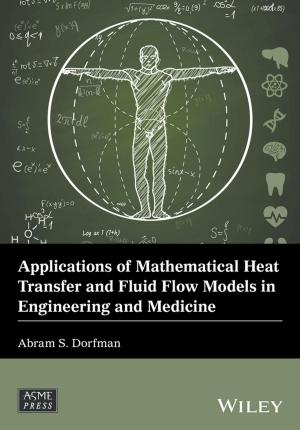 Cover of the book Applications of Mathematical Heat Transfer and Fluid Flow Models in Engineering and Medicine by Wayne McDonell