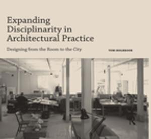 Cover of the book Expanding Disciplinarity in Architectural Practice by Michael Farrell