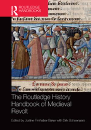 Cover of the book The Routledge History Handbook of Medieval Revolt by James Carter
