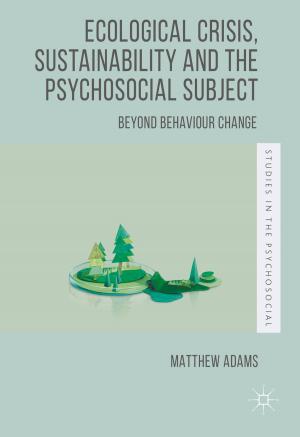 Cover of the book Ecological Crisis, Sustainability and the Psychosocial Subject by J. Rose