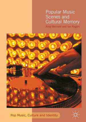 Cover of the book Popular Music Scenes and Cultural Memory by Kimio Kase, César González Cantón