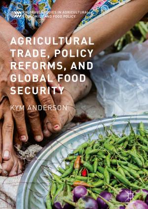Cover of the book Agricultural Trade, Policy Reforms, and Global Food Security by Ron P. Baiman