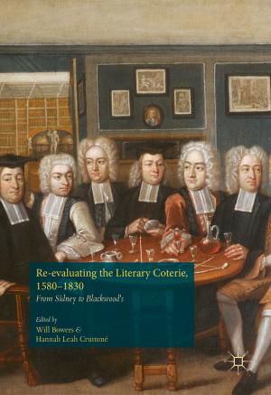 Cover of the book Re-evaluating the Literary Coterie, 1580–1830 by J. Wiener