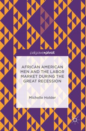 Cover of the book African American Men and the Labor Market during the Great Recession by M. Tabak