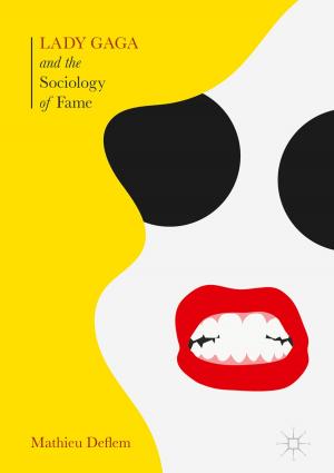 Cover of the book Lady Gaga and the Sociology of Fame by K. Pitt