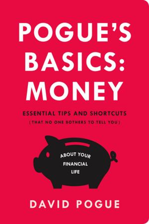 Cover of the book Pogue's Basics: Money by Don Hales, Derek Williams