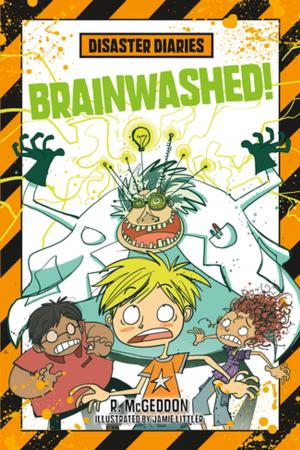 Cover of the book Disaster Diaries: Brainwashed! by Peter Phelps