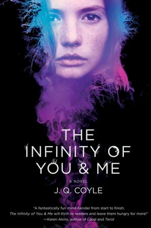 Cover of the book The Infinity of You & Me by Tessa Arlen