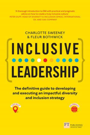 Cover of the book Inclusive Leadership: The Definitive Guide to Developing and Executing an Impactful Diversity and Inclusion Strategy by Douglas Miller