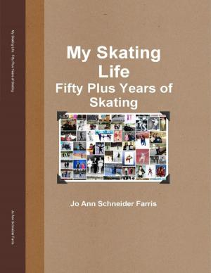 Book cover of My Skating Life: Fifty Plus Years of Skating